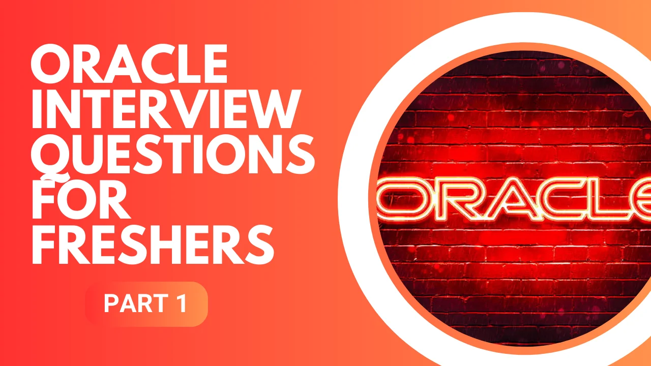 Oracle Interview Questions for Freshers Part - 1