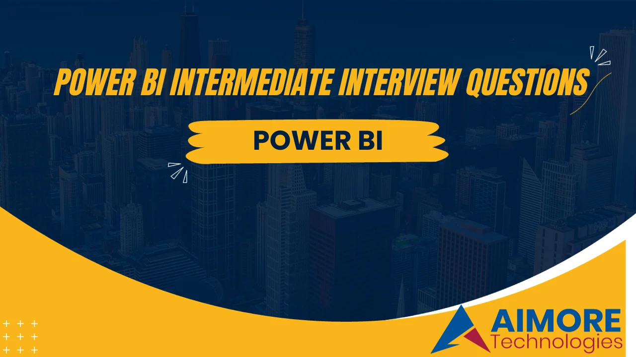 Power bi Intermediate Interview Questions